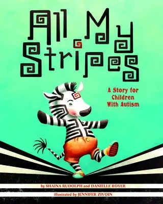 All My Stripes - Rudolph, Shaina a Royer, Danielle