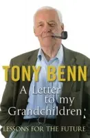 Letters To My Grandchildren - Benn, Tony