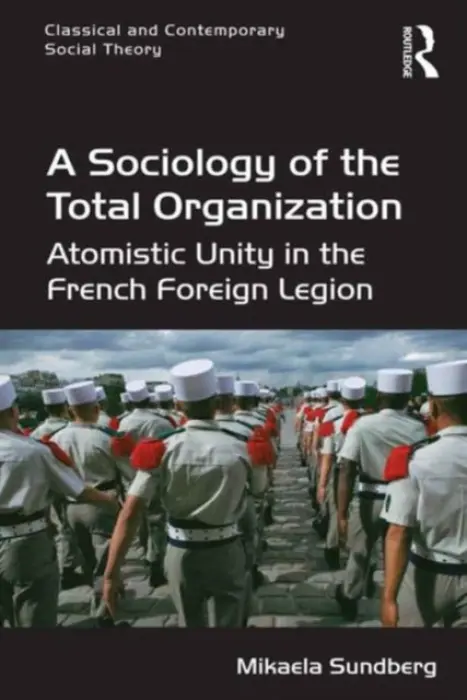 Sociology of the Total Organization - Sundberg, Mikaela (Stockholm University, Sweden)