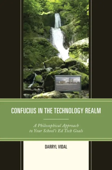 Confucius in the Technology Realm - Vidal, Darryl