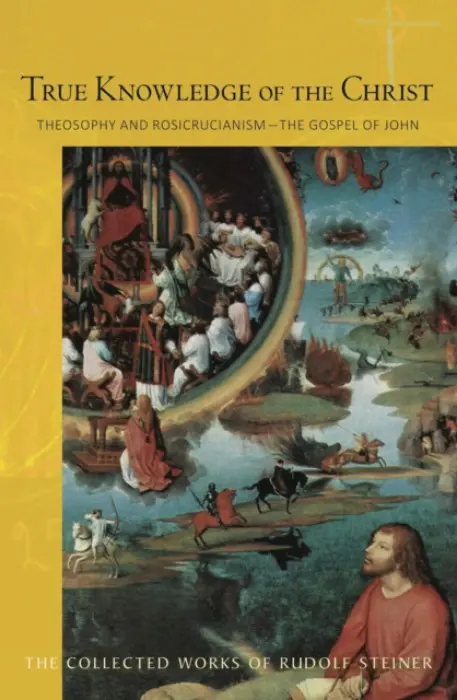 True Knowledge of the Christ - Steiner, Rudolf