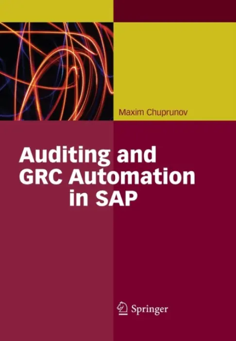 Auditing and GRC Automation in SAP - Chuprunov, Maxim