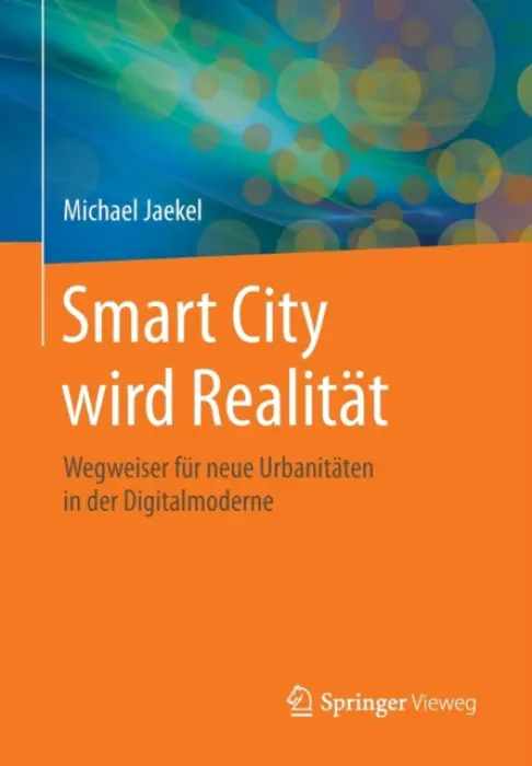 Smart City wird Realitat - Jaekel, Michael