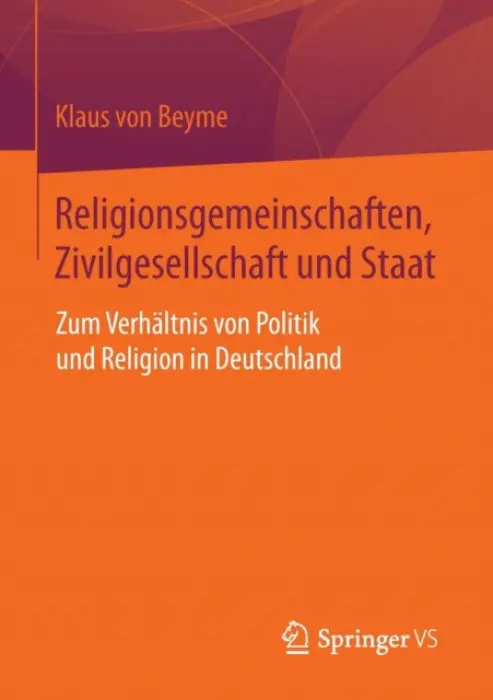 Religionsgemeinschaften, Zivilgesellschaft und Staat - von Beyme, Klaus