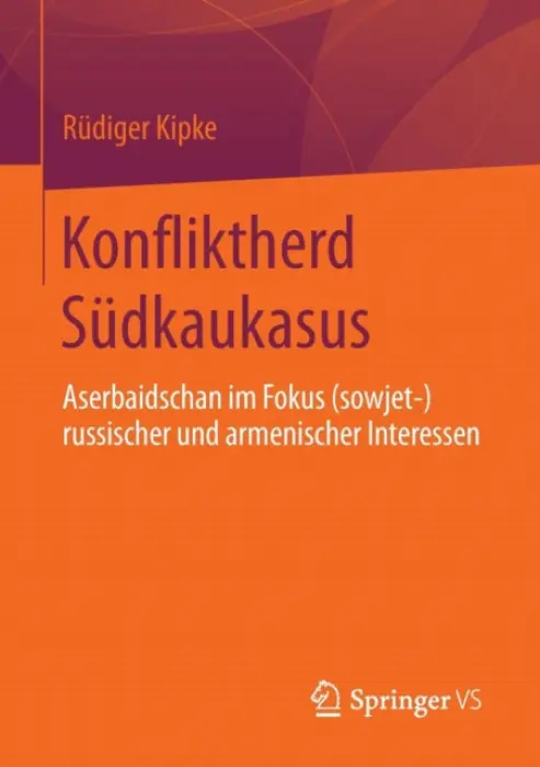 Konfliktherd Sudkaukasus - Kipke, Rudiger