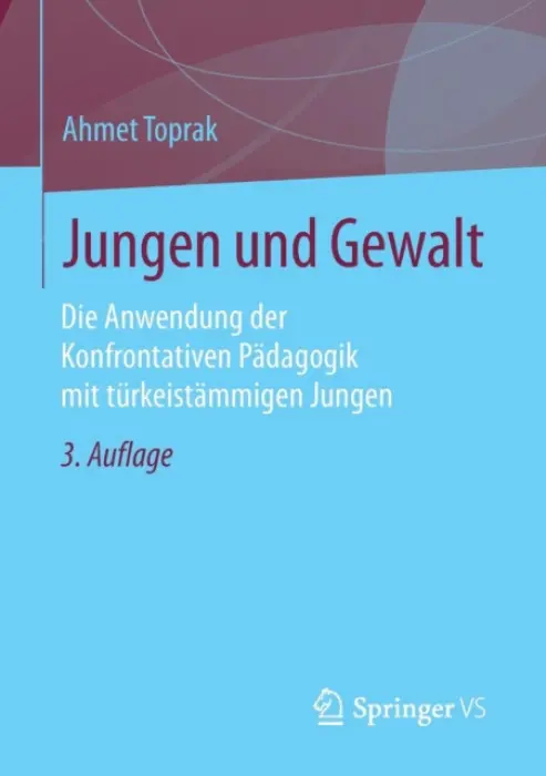 Jungen und Gewalt - Toprak, Ahmet