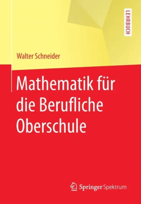 Mathematik fur die berufliche Oberschule - Schneider, Walter