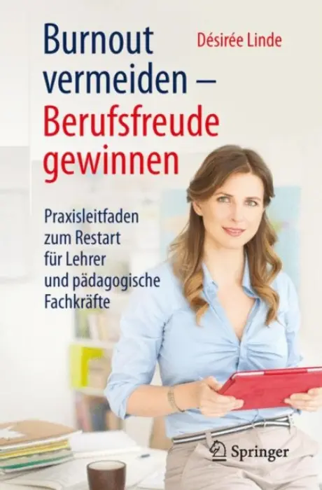 Burnout vermeiden - Berufsfreude gewinnen - Linde, Desiree