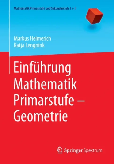 Einfuhrung Mathematik Primarstufe - Geometrie - Helmerich, Markus a Lengnink, Katja