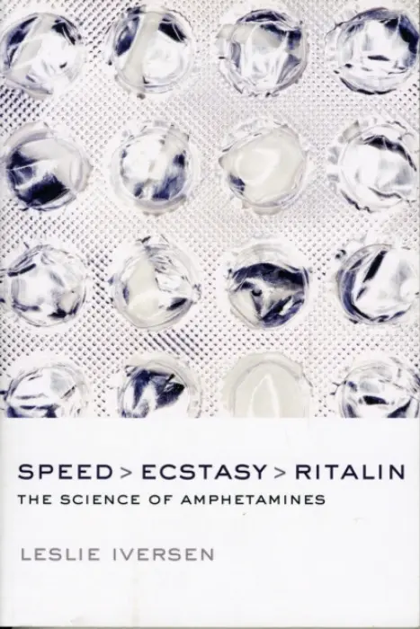 Speed, Ecstasy, Ritalin - Iversen, Leslie (Department of Pharmacology, University of Oxford, UK)