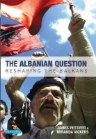 Albanian Question - Vickers, Miranda (Independent Scholar, UK) a Pettifer, James (University of Oxford, UK)