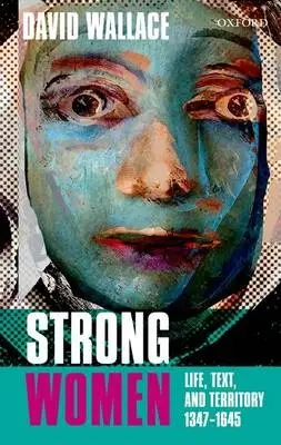 Strong Women - Wallace, David (Judith Rodin Professor of English, University of Pennsylvania)