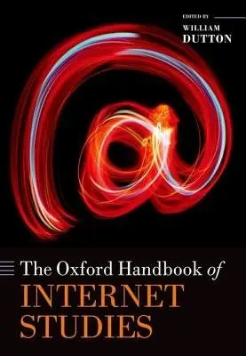Oxford Handbook of Internet Studies