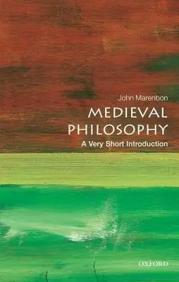 Medieval Philosophy - Marenbon, John (Senior Research Fellow, Trinity College, Cambridge and Honorary Professor of Medieval Philosophy at the University of Cambridge)