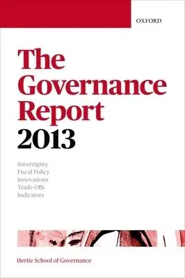 Governance Report 2013 - Hertie School of Governance (Hertie School of Governance, Berlin, Germany)