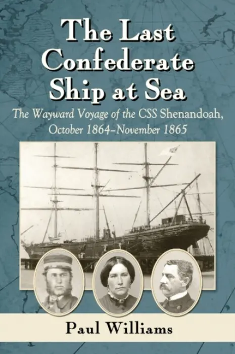 Last Confederate Ship at Sea - Williams, Paul
