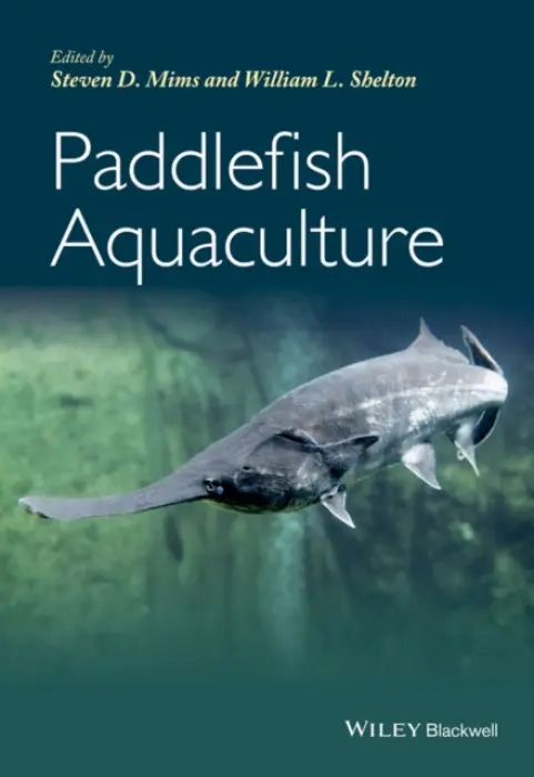 Paddlefish Aquaculture - Mims, Steven D. a Shelton, William L.