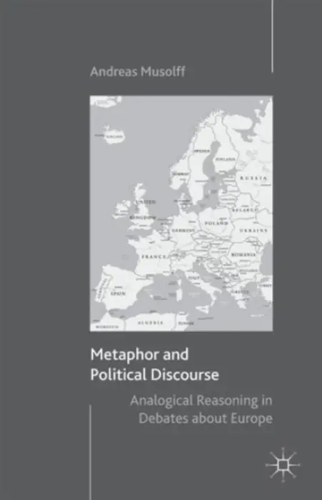 Metaphor and Political Discourse - Musolff, A.