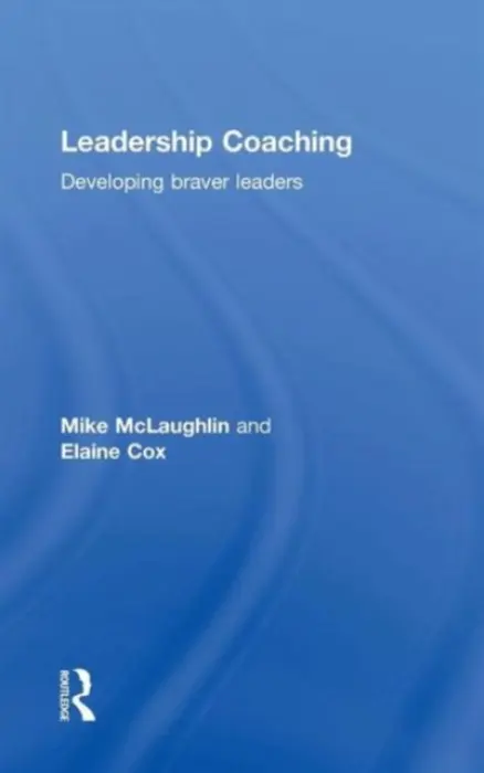 Leadership Coaching - McLaughlin, Mike a Cox, Elaine (Oxford Brookes Business School, UK)