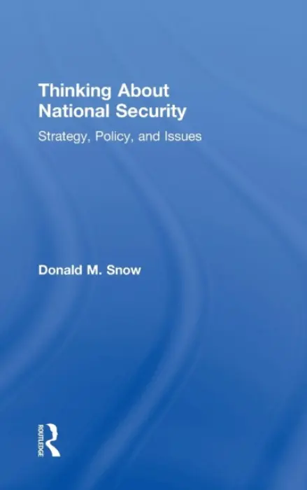 Thinking About National Security - Snow, Donald (University of Alabama, USA)