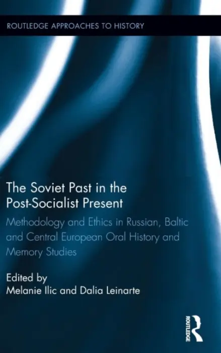 Soviet Past in the Post-Socialist Present