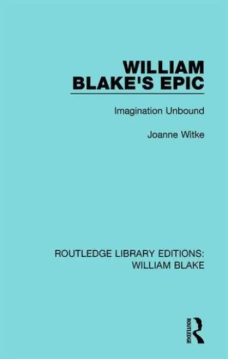 William Blake's Epic - Witke, Joanne