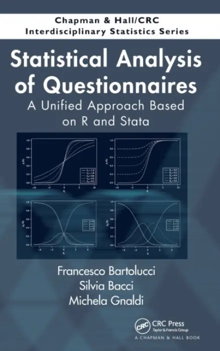 Statistical Analysis of Questionnaires - Bartolucci, Francesco (University of Perugia, Italy) a Bacci, Silvia (University of Perugia, Italy) a Gnaldi, Michela (University of Perugia, Italy)