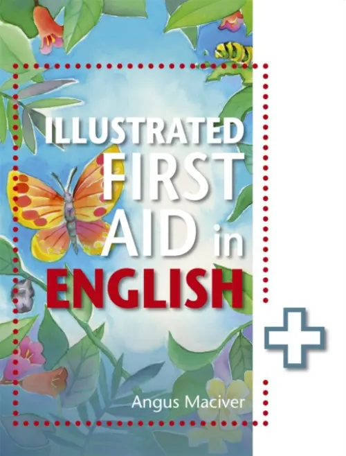 Illustrated First Aid in English - Maciver, Angus