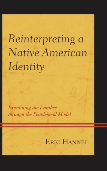 Reinterpreting a Native American Identity - Hannel, Eric