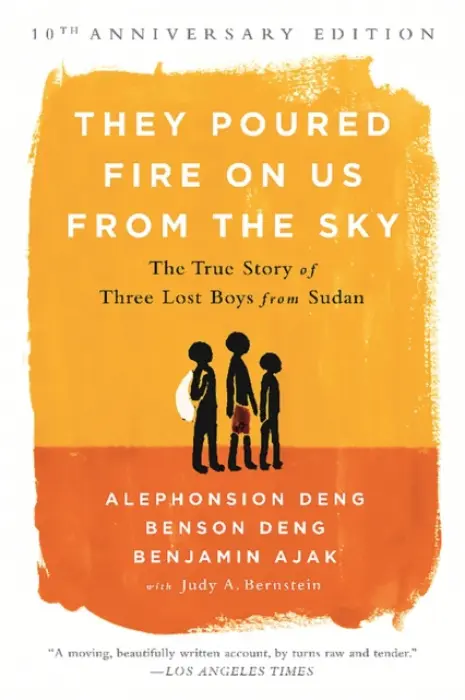 They Poured Fire on Us From the Sky (10-Year Anniversary REISSUE) - Deng, Alephonsion a Ajak, Benjamin a Deng, Benson a Bernstein, Judy A.