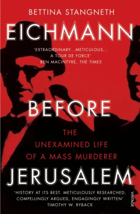Eichmann before Jerusalem - Stangneth, Bettina