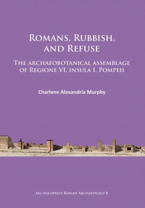Romans, Rubbish, and Refuse - Murphy, Charlene Alexandria