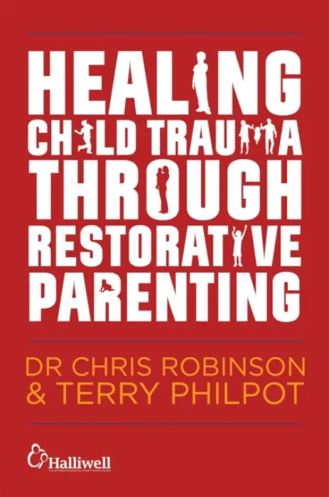 Healing Child Trauma Through Restorative Parenting - Robinson, Chris a Philpot, Terry