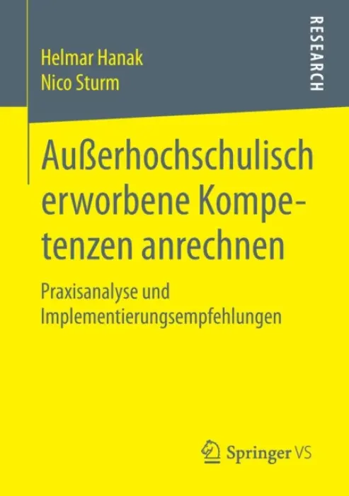 AuĂźerhochschulisch erworbene Kompetenzen anrechnen - Hanak, Helmar a Sturm, Nico