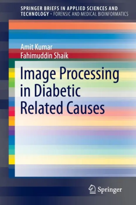 Image Processing in Diabetic Related Causes - Kumar, Amit a Shaik, Fahimuddin