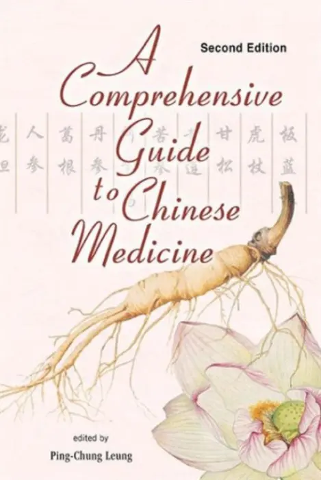 Comprehensive Guide To Chinese Medicine, A