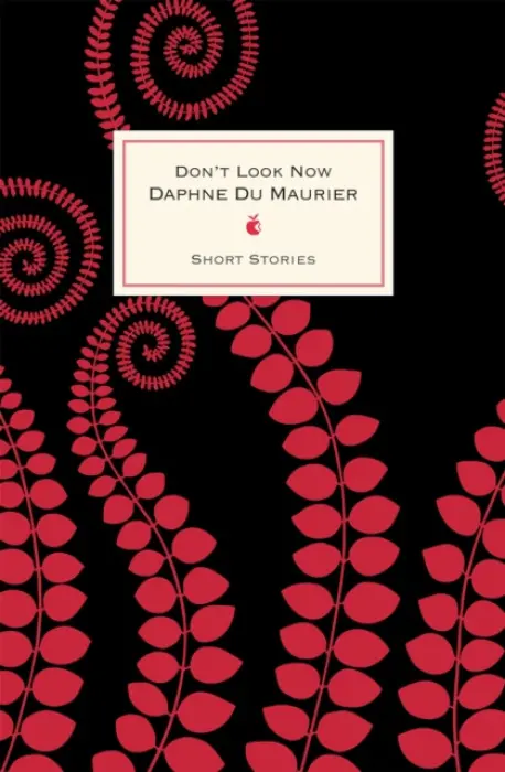 Don't Look Now And Other Stories - Maurier, Daphne Du