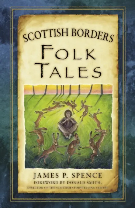 Scottish Borders Folk Tales - Spence, James
