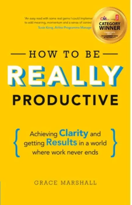 How To Be REALLY Productive - Marshall, Grace
