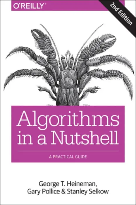 Algorithms in a Nutshell, 2e - Heineman, George a Pollice, Gary a Selkow, Stanley