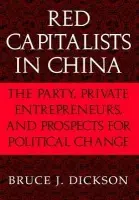 Red Capitalists in China - Dickson, Bruce J. (George Washington University, Washington DC)