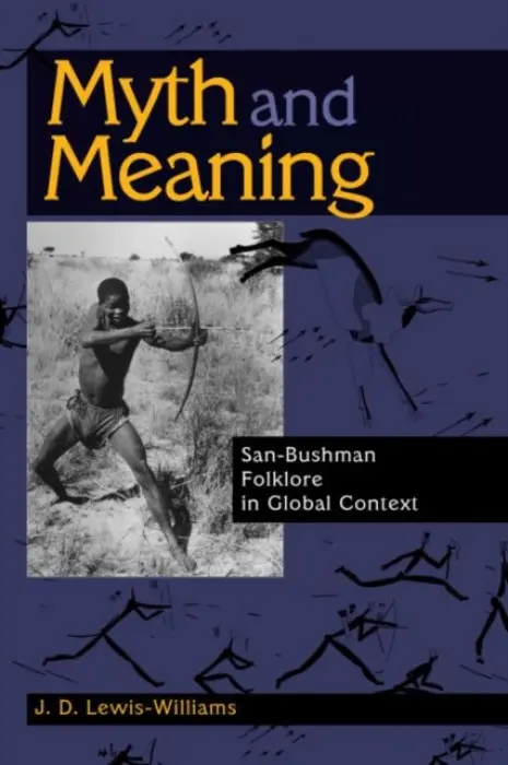 Myth and Meaning - Lewis-Williams, J. D.
