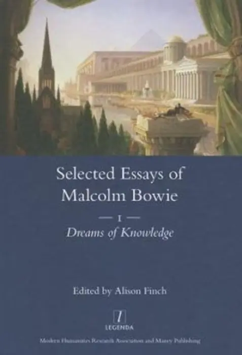 Selected Essays of Malcolm Bowie Vol. 1 - Bowie, Malcolm