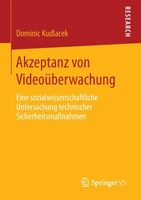 Akzeptanz von Videouberwachung - Kudlacek, Dominic
