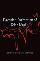 Bayesian Estimation of DSGE Models - Herbst, Edward P. a Schorfheide, Frank