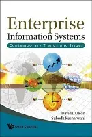 Enterprise Information Systems: Contemporary Trends And Issues - Olson, David L (Univ Of Nebraska-lincoln, Usa) a Kesharwani, Subodh (Indira Gandhi Nat'l Open Univ, India)