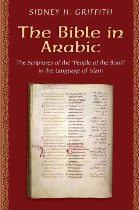 Bible in Arabic - Griffith, Sidney H.