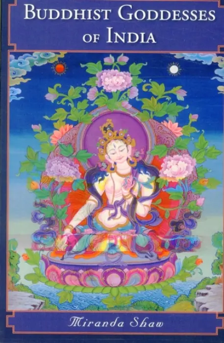 Buddhist Goddesses of India - Shaw, Miranda