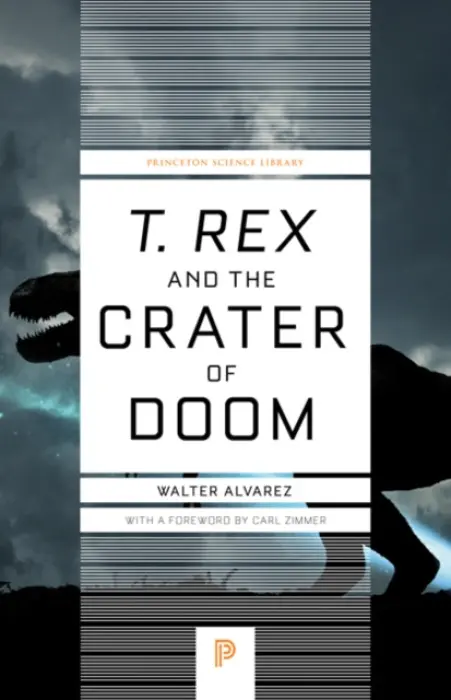 T. rex and the Crater of Doom - Alvarez, Walter