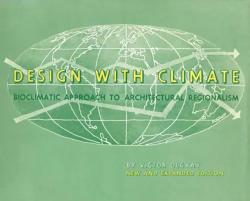 Design with Climate - Olgyay, Victor